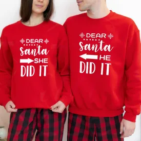 Dear Santa She Did It & He Did It Matching Adults Sweatshirts