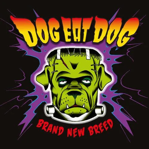 Dog Eat Dog- Brand New Breed