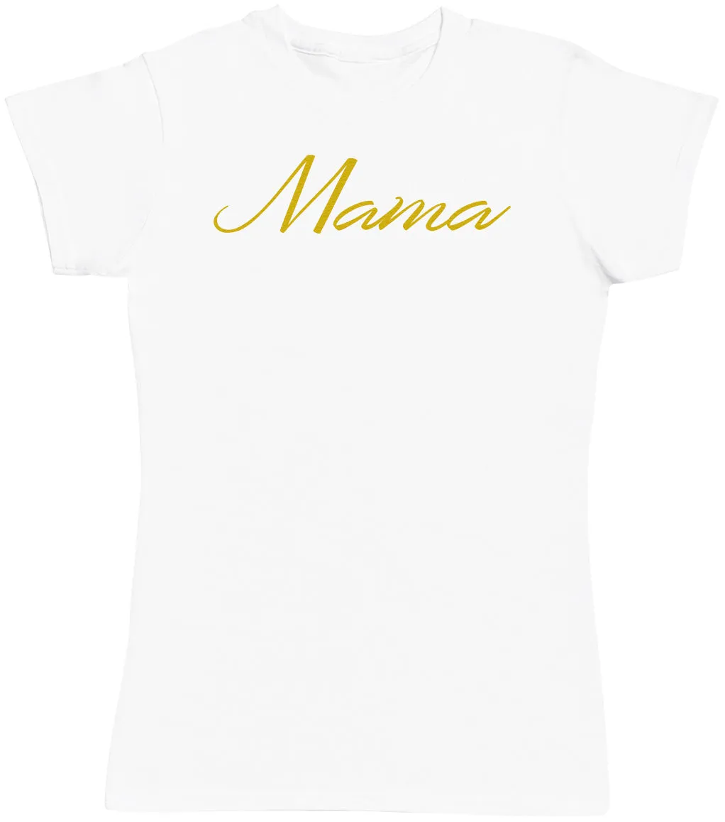 Mama - Gold - Womens T-shirt - Mum T-Shirt