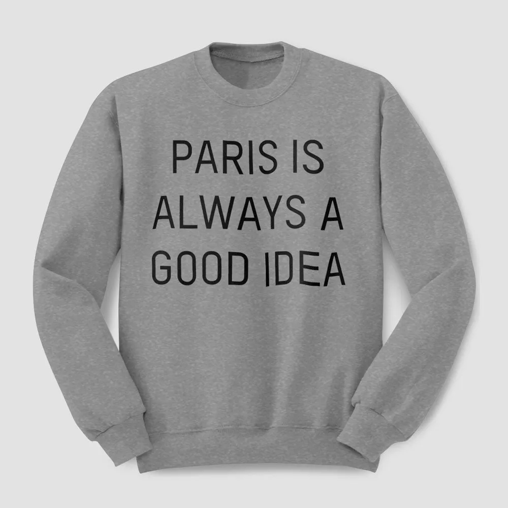 Paris is Always - Sweatshirt