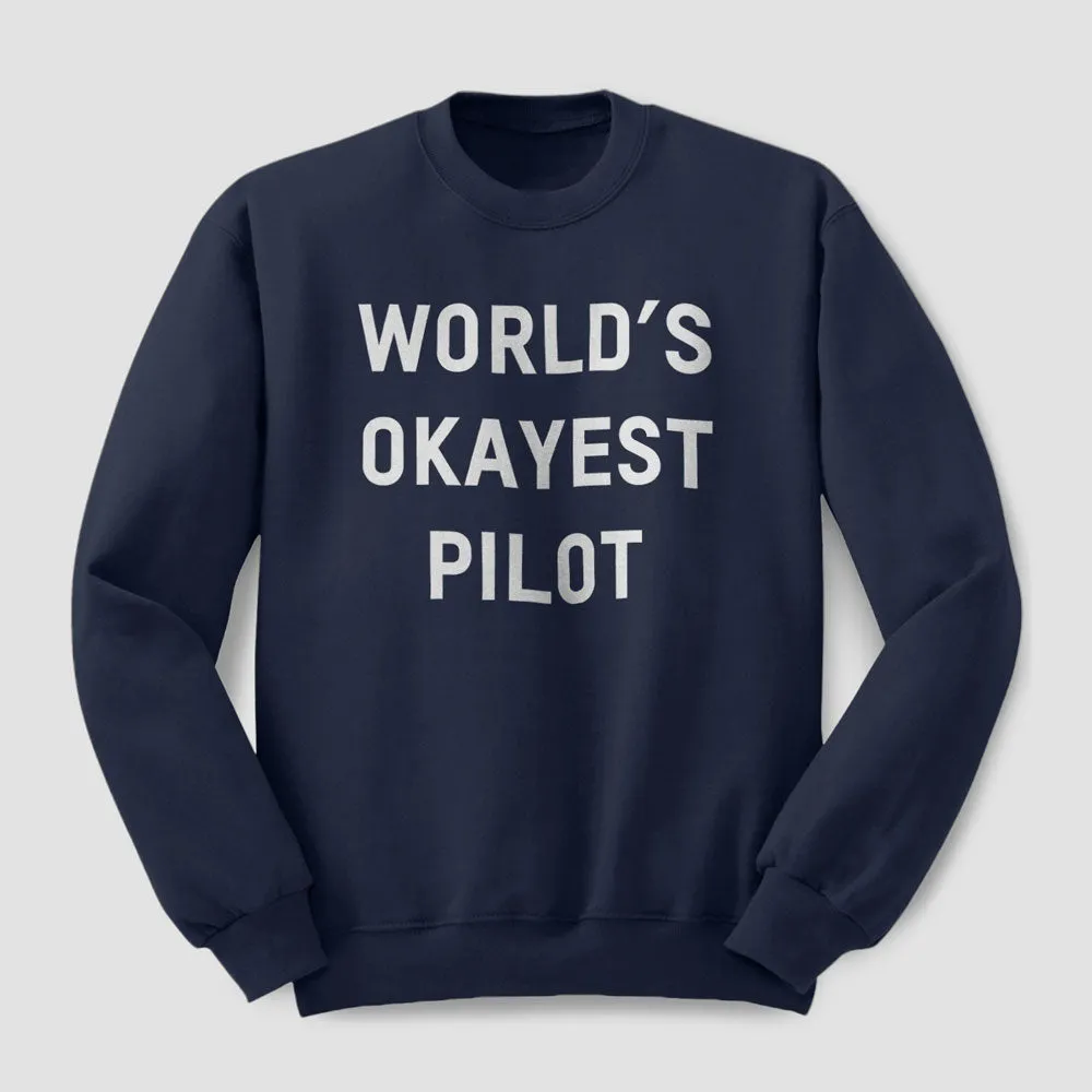 World's Okayest Pilot - Sweatshirt